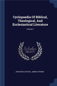 Cyclopaedia Of Biblical, Theological, And Ecclesiastical Literature; Volume 1