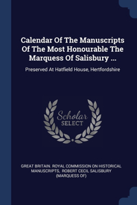 CALENDAR OF THE MANUSCRIPTS OF THE MOST