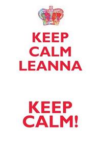 Keep Calm Leanna! Affirmations Workbook Positive Affirmations Workbook Includes: Mentoring Questions, Guidance, Supporting You