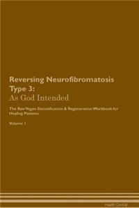 Reversing Neurofibromatosis Type 3