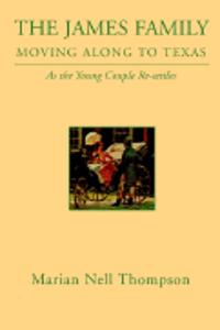 The James Family - Moving Along to Texas