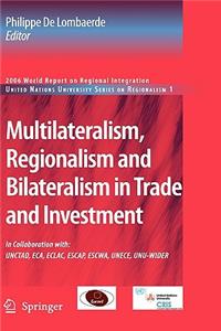 Multilateralism, Regionalism and Bilateralism in Trade and Investment