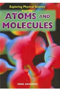 Exploring Atoms and Molecules