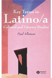Key Terms in Latino/a Cultural and Literary Studies