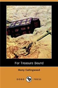 For Treasure Bound (Dodo Press)