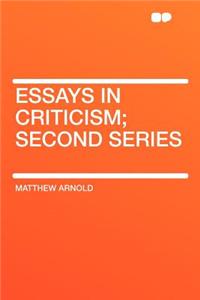 Essays in Criticism; Second Series