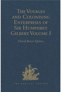 Voyages and Colonising Enterprises of Sir Humphrey Gilbert