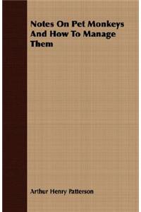Notes on Pet Monkeys and How to Manage Them