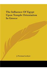 Influence of Egypt Upon Temple Orientation in Greece