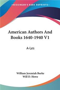 American Authors And Books 1640-1940 V1