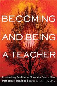 Becoming and Being a Teacher