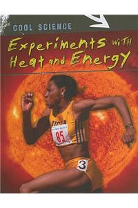 Experiments with Heat and Energy