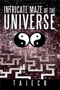 Intricate Maze of the Universe