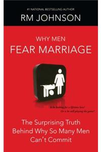 Why Men Fear Marriage