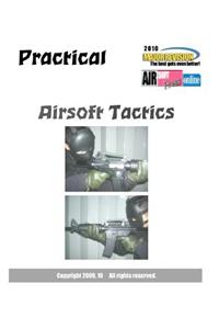 Practical Airsoft Tactics