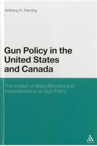 Gun Policy in the United States and Canada