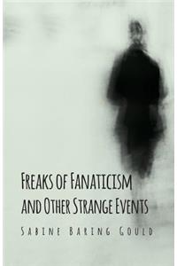 Freaks Of Fanaticism And Other Strange Events