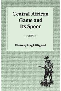 Central African Game and Its Spoor