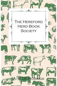 The Hereford Herd Book Society - Catalogue Of The First Spring Show And Sale Of Pedigree Hereford Bulls - To Be Held Under The Auspices And Auction Rules Of The Above Society In The Cattle Market, Hereford, On Monday And Tuesday, Jan 29th And 30th,