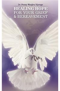 Healing Hope for Your Grief & Bereavement