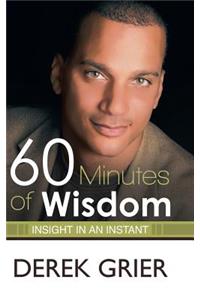 60 Minutes of Wisdom: Insight in an Instant