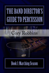 Band Director's Guide to Percussion
