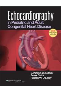 Echocardiography in Pediatric and Adult Congenital Heart Disease