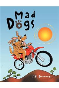 Mad Dogs