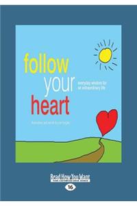 Follow Your Heart