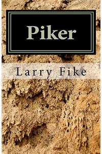 Piker: A Memoir of Child Abuse, Academic Disillusionment, and Familial Redemption