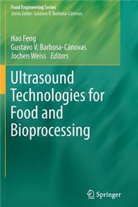 Ultrasound Technologies for Food and Bioprocessing