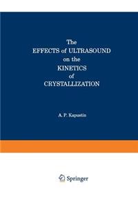 Effects of Ultrasound on the Kinetics of Crystallization