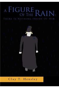 A Figure of the Rain