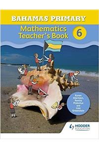Bahamas Primary Mathematics Teacher's Book 6