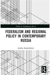 Federalism and Regional Policy in Contemporary Russia