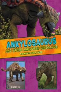 Ankylosaurus and Other Armored Dinosaurs