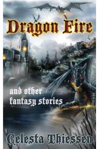 Dragon Fire and Other Fantasy Stories