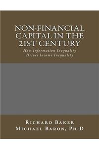 Non-Financial Capital in the 21st Century: How Information Inequality Drives Income Inequality