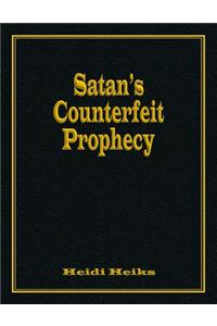 Satan's Counterfeit Prophecy