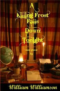 Killing Frost Falls Down Tonight