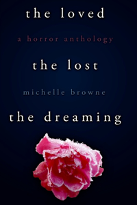 Loved, The Lost, The Dreaming