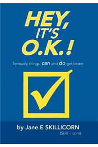 Hey, It's O.K.!