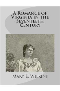 Romance of Virginia in the Seventeeth Century