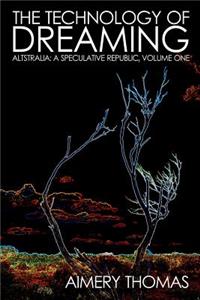 The Technology of Dreaming