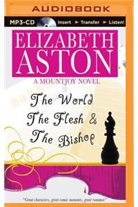 World, the Flesh & the Bishop