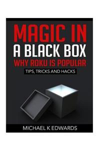Magic in a black box