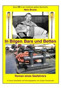In Bilgen, Bars und Betten
