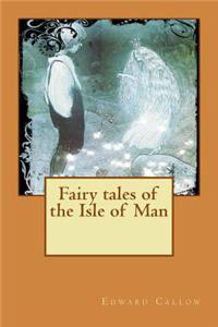 Fairy tales of the Isle of Man
