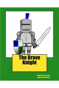 The Brave Knight