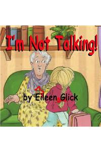 I'm Not Talking